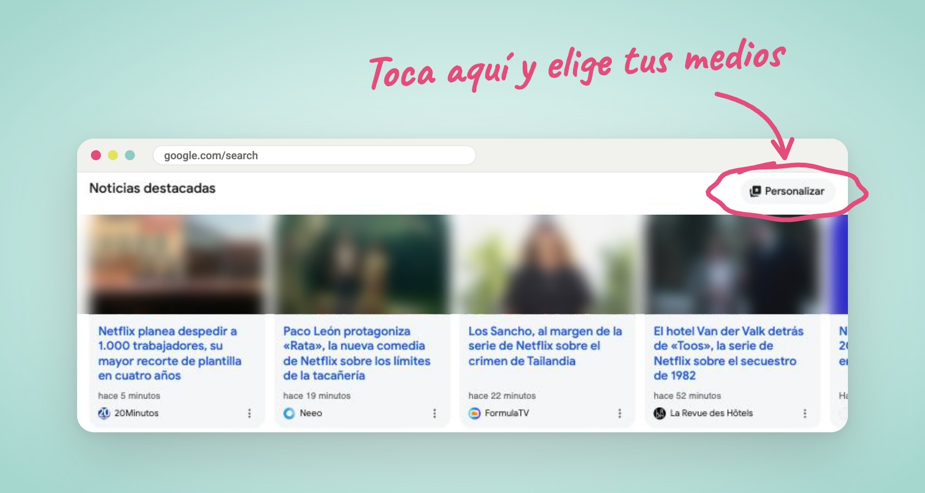 Bloque Noticias destacadas de Google con el botón Personalizar para elegir fuentes preferidas
