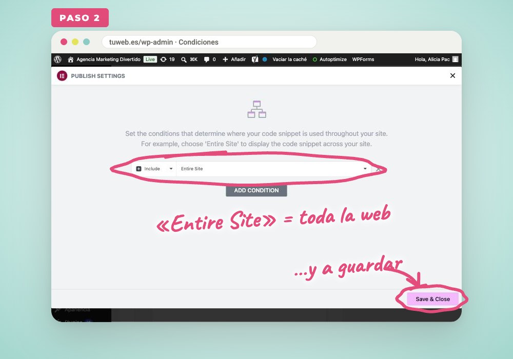 Paso 2: condición Entire Site para cargar el código en toda la web